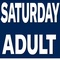 SATURDAY NIGHT JUNE 27th @ 8pm (ADULT)