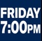 FRIDAY NIGHT AUGUST 7th @ 7pm